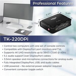 TRENDnet TK-220DPI KVM Switchbox - 2 Computer(s) - 1 Local User(s) - 3840 x 2160 - 4 x USB - 3 x DisplayPort