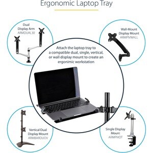 StarTech.com Mounting Tray for Notebook - Black - Height Adjustable - 23.9 cm to 41.9 cm (16.5") Screen Support - 4.50 kg 